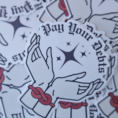 Pay Your Debts Sticker
