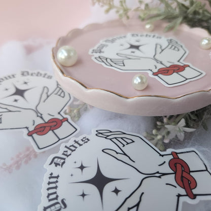 Pay Your Debts Sticker