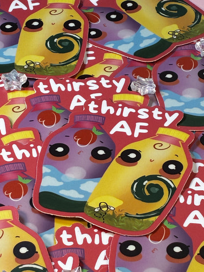 Thirsty AF Sticker