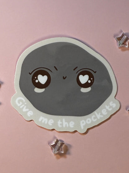Give Me The Pockets Sticker