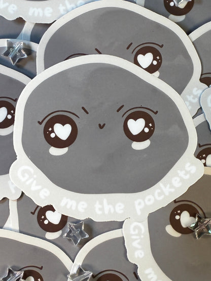 Give Me The Pockets Sticker