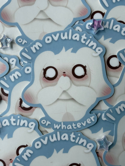 I'm Ovulating Sticker