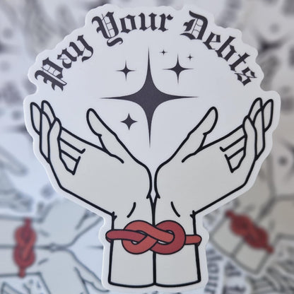 Pay Your Debts Sticker